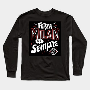 Go milan! Forever Long Sleeve T-Shirt